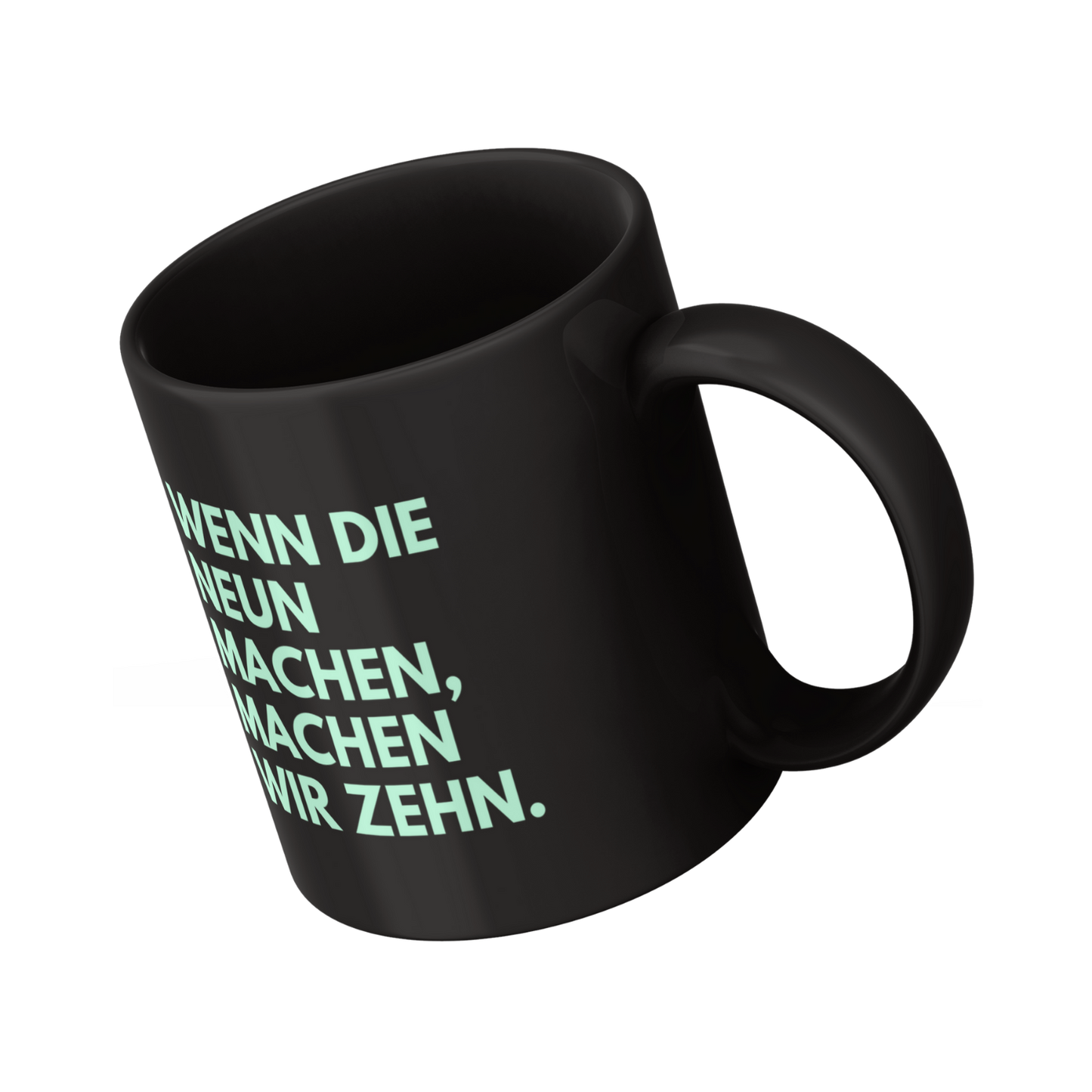 Neun? Zehn! - Schwarze Tasse